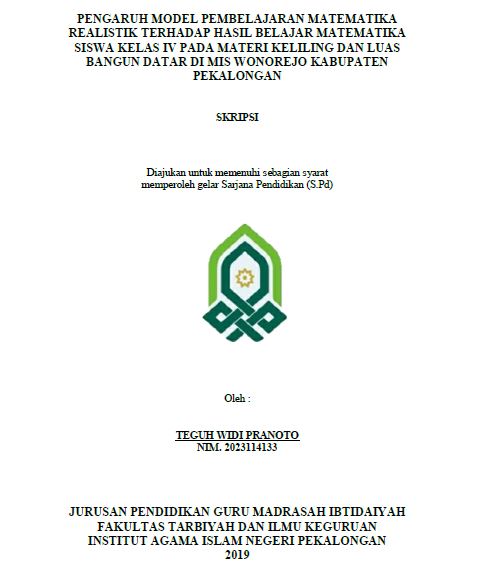 Pengaruh Model Pembelajaran Matematika Realistik Terhadap Hasil Belajar Matematika Siswa Kelas IV Pada Materi Keliling Dan Luas Bangun Datar Di MIS Wonorejo Kabupaten Pekalongan