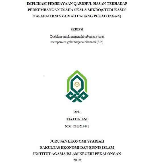 Implikasi Pembiayaan Qardhul Hasan Terhadap Perkembangan Usaha Skala Mikro (Studi Kasus Nasabah BNI Syariah Cabang Pekalongan)