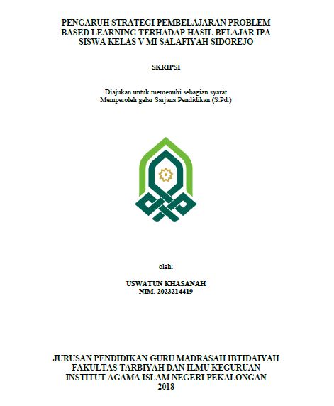 Pengaruh Strategi Pembelajaran Problem Based Learning Terhadap Hasil Belajar IPA Siswa Kelas V MI Salafiyah Sidorejo