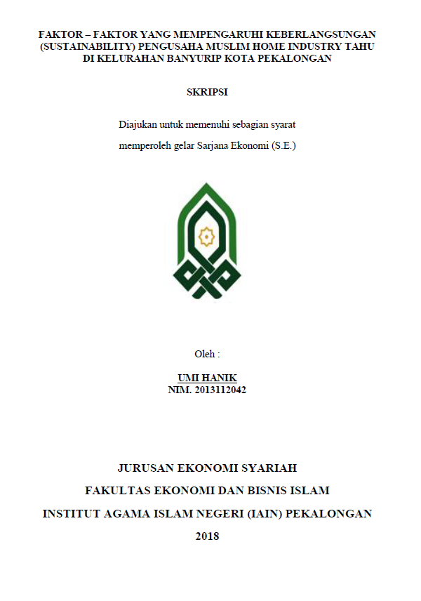 Faktor-Faktor yang Mempengaruhi Keberlangsungan(Sustainability) Pengusaha Muslim Home Industry Tahu di Kelurahan Banyuurip Kota Pekalongan