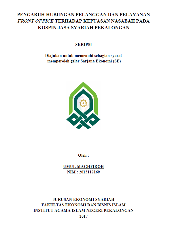 Pengaruh Hubungan Pelanggan dan Pelayanan Front Office terhadap Kepuasan Nasabah pada KOSPIN Jasa Syariah Pekalongan