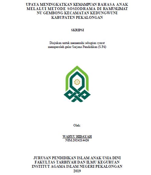 Upaya Meningkatkan Kemampuan Bahasa Anak Melalui Metode Sosiodrama Di RA Muslimat NU Gembong Kecamatan Kedungwuni Kabupaten Pekalongan