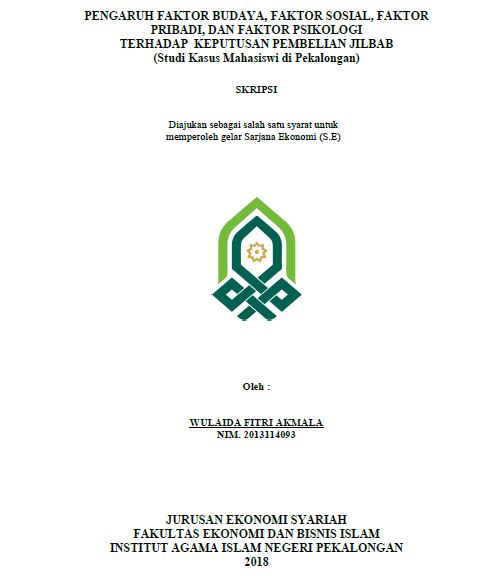 Pengaruh Faktor Budaya, Faktor Sosial, Faktor Pribadi, Dan Faktor Psikologi Terhadap Keputusan Pembelian Jilbab (Studi Kasus Mahasiswi Di Pekalongan)