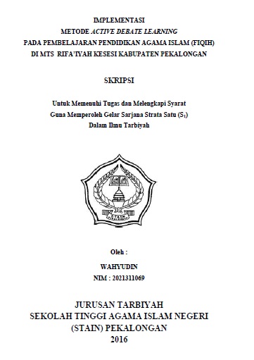 Implementasi Metode Active Debate Learning Pada Pembelajaran Pendidikan Agama Islam (Fiqih) di MTs Rifaiyah Kesesi Kabupaten Pekalongan