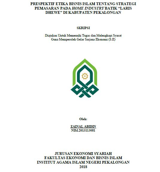 Prespektif Etika Bisnis  Islam Tentang Strategi Pemasaran Pada Home Industry Batik Laris Dhewe Di Kabupaten Pekalongan