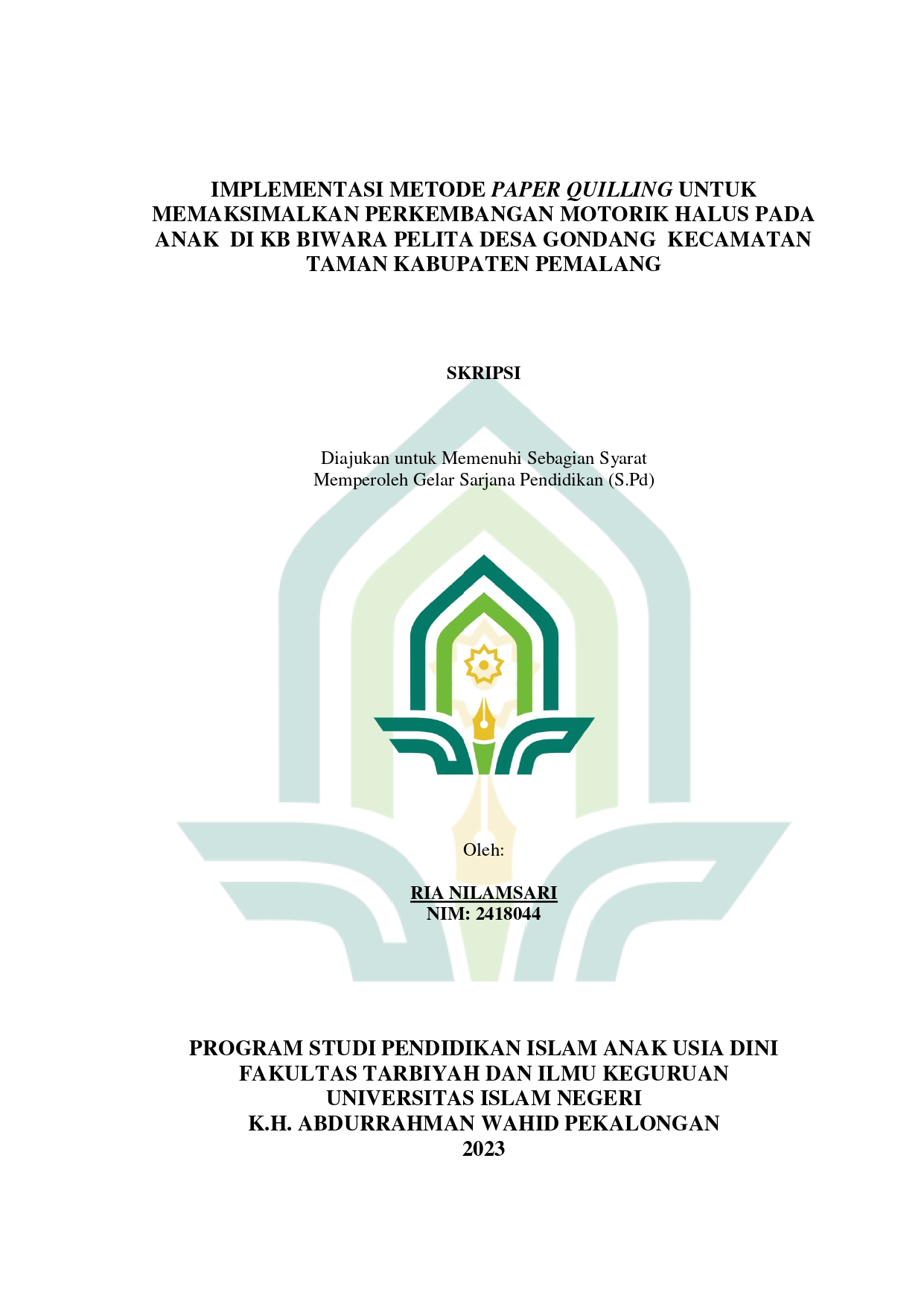 Implementasi metode paper Quilling Untuk Memaksimalkan perkembangan motorik halus pada anak di KB Biwara Pelita Desa Gondang Kecamatan Taman Kabupaten Pemalang