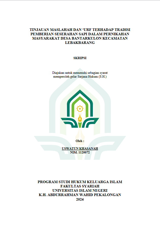 Tinjauan Maslahah Dan 'Urf Terhadap Tradisi Pemberian Seserahan Sapi Dalam Pernikahan Masyarakat Desa Bantarkulon Kecamatan Lebakbarang