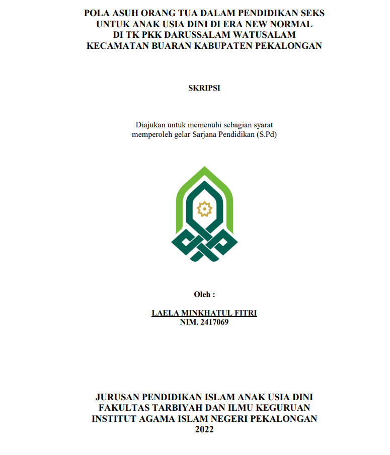 Pola Asuh Orang Tua Dalam Pendidikan Seks Untuk Anak Usia Dini Di Era New Normal Di TK PKK Darussalam Watusalam Kecamatan Buaran Kabupaten Pekalongan