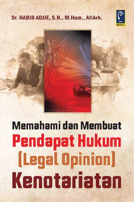 Memahami dan Membuat Pendapat Hukum (Legal Opinion) Kenotariatan