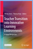 Teacher Transition into Innovative Learning Environments : A Global Perspective