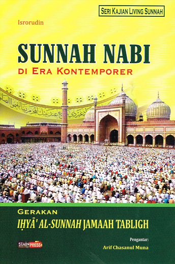 Sunnah Nabi di Era Kontemporer: Gerakan Ihya Al-Sunnah Jamaah Tabligh