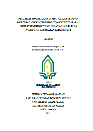 Pengaruh Modal, Lama Usaha, Jumlah Pesanan Dan Tenaga Kerja Terhadap Tingkat Pendapatan Home Industri Konveksi Celana Jeans di Desa Pakisputih Kecamatan Kedungwuni