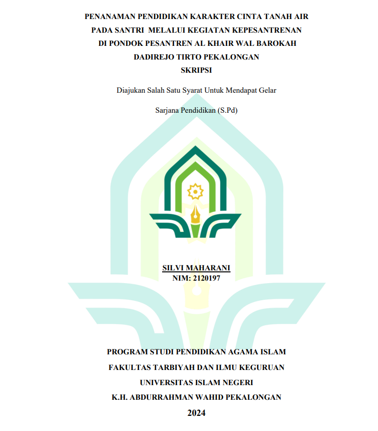 Penanaman Pendidikan Karakter Cinta Tanah Air Pada Santri Melalui Kegiatan Kepesantrenan Di Pondok Pesantren Al Khair Wal Barokah Dadirejo Tirto Pekalongan