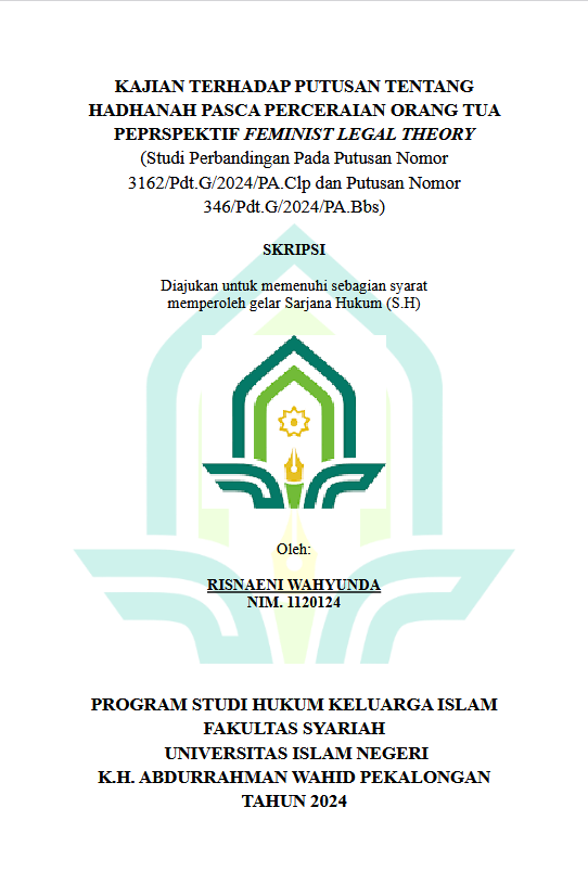 Kajian Terhadap Putusan Tentang Hadhanah Pasca Perceraian Orang Tua Perspektif Feminist Legal Theory (Studi Perbandingan Pada Putusan Nomor 3162/Pdt.G/2024/PA.Clp Dan Putusan Nomor 346/Pdt.G/2024/PA.Bbs)