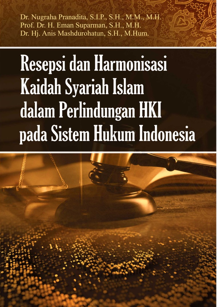 Resepsi dan Harmonisasi Kaidah Syariah Islam dalam Perlindungan HKI pada Sistem Hukum Indonesia