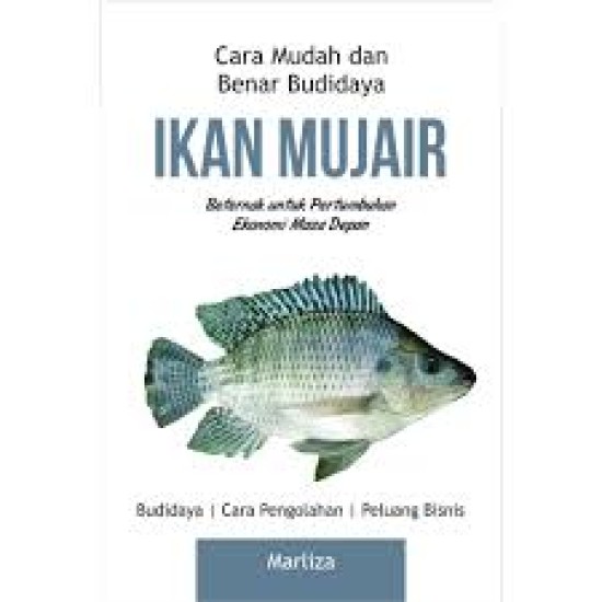 Cara Mudah dan Benar Budiaya Ikan Mujair