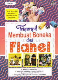 Terampil Membuat Boneka dari Flanel