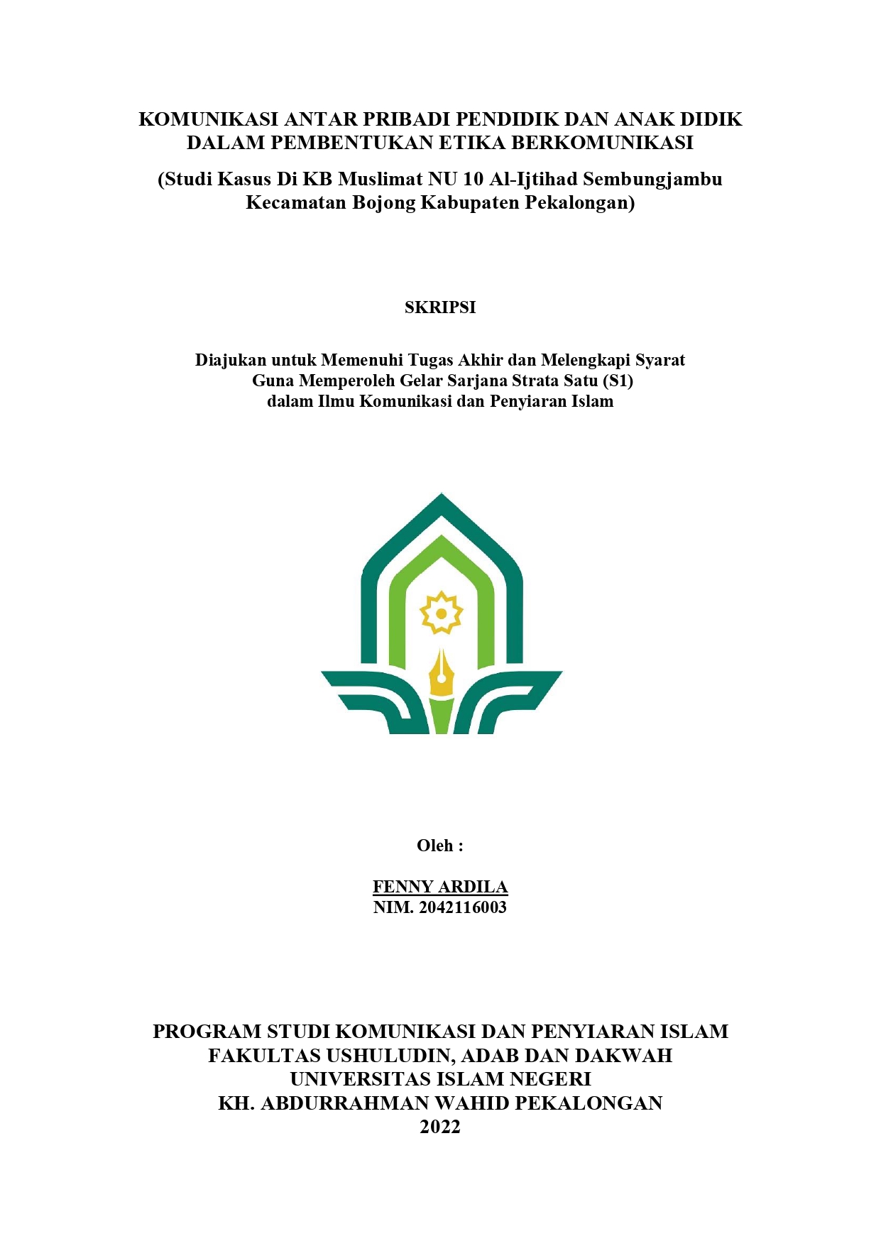 Komunikasi Antar Pribadi Pendidik dan Anak Didik Dalam Pembentukan Etika Berkomunikasi (Studi Kasus di KB Muslimat NU 10 Al-Ijtihad Sembungjambu Kecamatan Bojong Kabupaten Pekalongan)