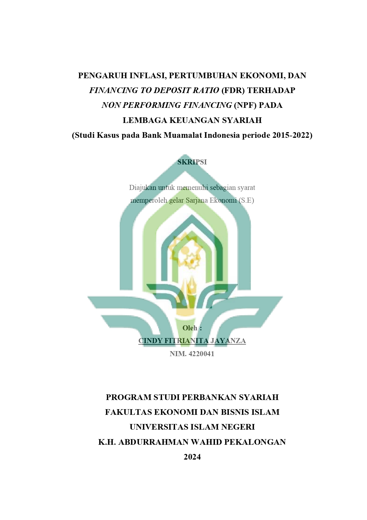 Pengaruh Inflasi, Pertumbuhan Ekonomi, dan Financing To Deposit Ratio (FDR) Terhadap Non Performing Financing (NPF) Pada Lembaga Keuangan Syariah (Studi Kasus Pada Bank Muamalat Indonesia Periode 2015-2022)