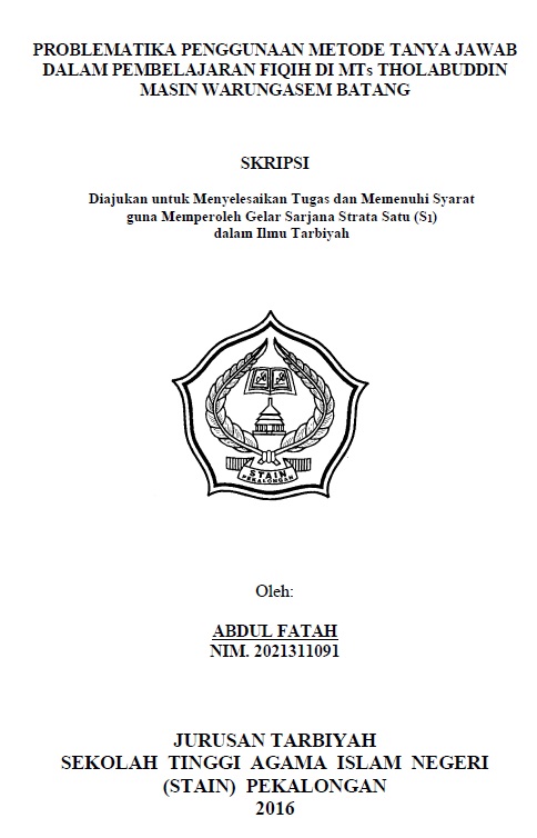 Problematika Penggunaan Metode Tanya Jawab dalam Pembelajaran Fiqih di MTs Tholabuddin Masin Warungasem Batang