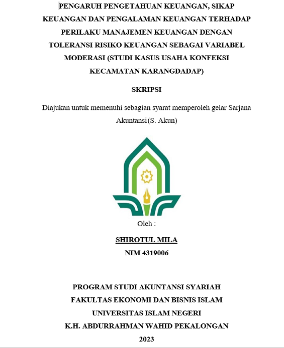 Pengaruh Pengetahuan Keuangan, Sikap Keuangan Dan Pengalaman Keuangan Terhadap Perilaku Manajemen Keuangan Dengan Torelansi Risiko Keuangan Sebagai Variabel Moderasi (Studi Kasus Usaha Konfeksi Kecamatan Karangdadap)