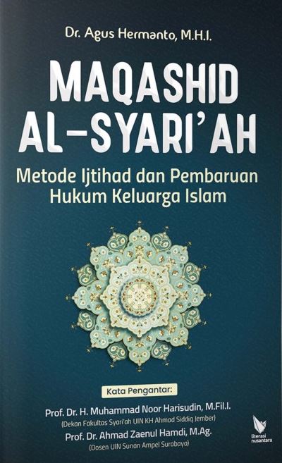 Maqashid Al-Syari'ah Metode Ijtihad dan Pembaruan Hukum Keluarga Islam