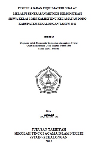 Pembelajaran Fiqih Materi Shalat Melalui Penerapan Metode Demonstrasi Siswa Kelas 1 MIS Kaliketing Kecamatan Doro Kabupaten Pekalongan Tahun 2013