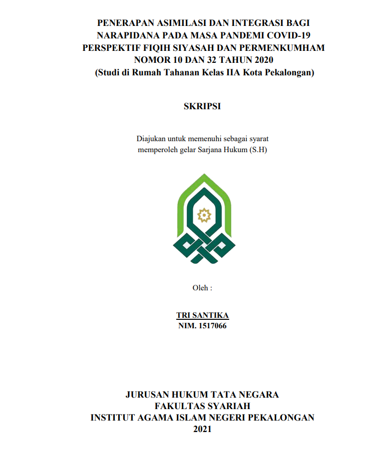 Penerapan Asimilasi dan Integrasi Bagi Narapidana pada Masa Pandemi Covid-19 Perspektif Fiqh Siyasah dan Permenkumham Nomor 10 dan 32 Tahun 2020 (Studi di Rumah Tahanan Kelas II A Kota Pekalongan