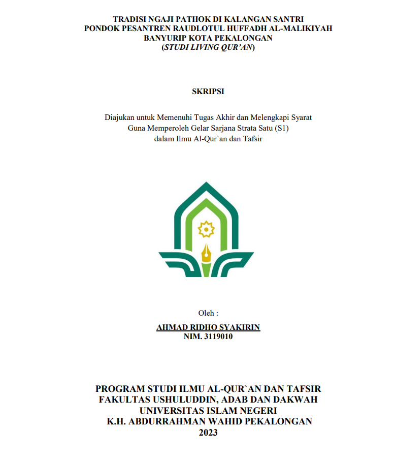 Tradisi Ngaji Pathok di Kalangan santri Pondok Pesantren Raudlotul Huffadh Al-Malikiyah Banyurip Kota Pekalongan (Studi Living Qur'an)