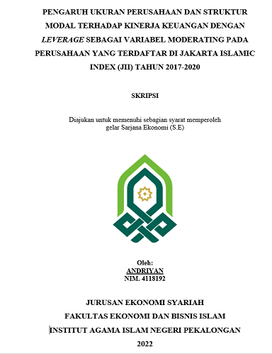 Pengaruh Ukuran Perusahaan Dan Struktur Modal Terhadap Kinerja Keuangan Dengan Leverage Sebagai Variabel Moderating Pada Perusahaan Yang Terdaftar di Jakarta Islamic Index (JII) Tahun 2017-2020