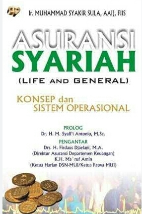 Asuransi Syariah (Life and General) : Konsep dan Sistem Operasional