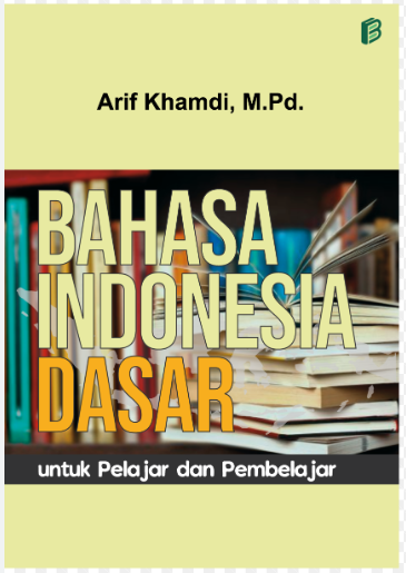 Bahasa Indonesia Dasar untuk Pelajar dan Pembelajar