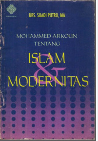 Mohammed Arkoun Tentang Islam dan Modernitas