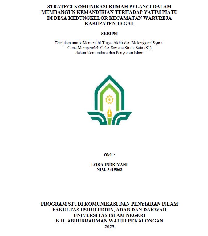 Strategi Komunikasi Rumah Pelangi dalam Membangun Kemandirian terhadap Yatim Piatu Di Desa Kedungkelor Kecamatan Warureja Kabupaten Tegal