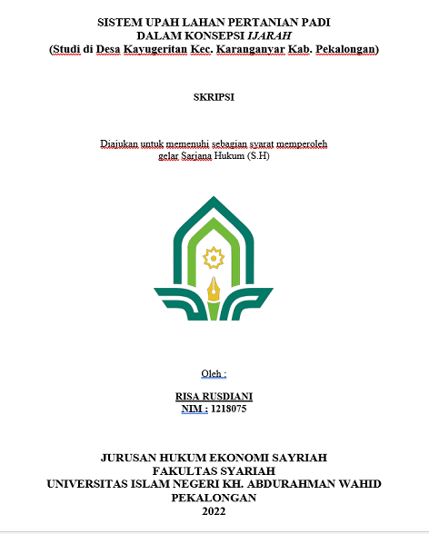 Sistem Upah Lahan Pertanian Padi dalam Konsepsi Ijarah (Studi di Desa Kayugeritan Kec.Karanganyar Kab. Pekalongan)