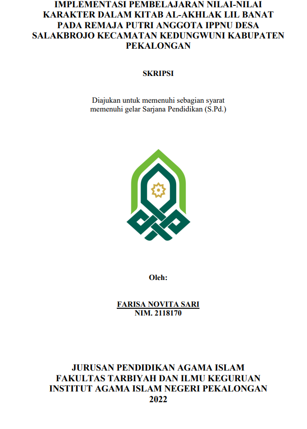 Implementasi Pembelajaran Nilai-Nilai Karakter Dalam Kitab Al-Akhlakul Lil Banat Pada Remaja Putri Anggota IPPNU Desa Salakbrojo Kecamatan Kedungwuni Kabupaten Pekalongan