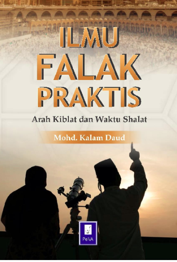 Ilmu  Falak  Praktis :  Arah  Kiblat  dan  Waktu  Shalat