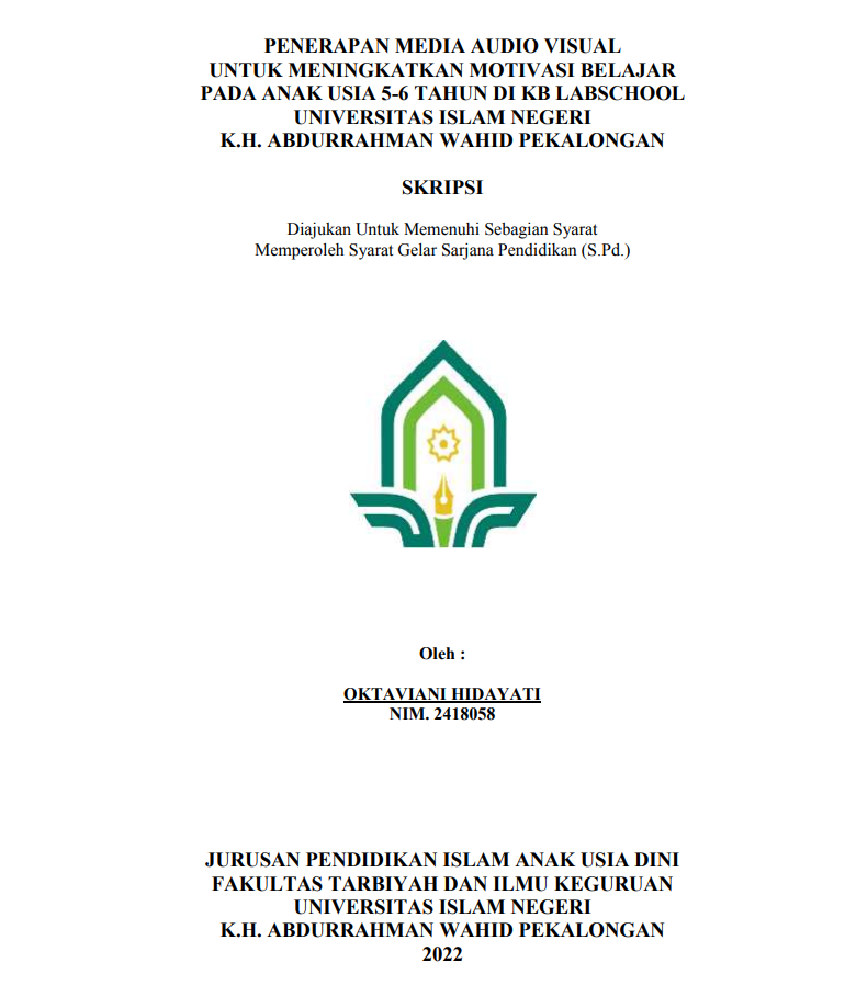 Penerapan Media Audio Visual Untuk Meningkatkan Motivasi Belajar Pada Anak Usia 5-6 Tahun Di KB Labschool Universita Islam Negeri K.H. Abdurrahman Wahid Pekalongan