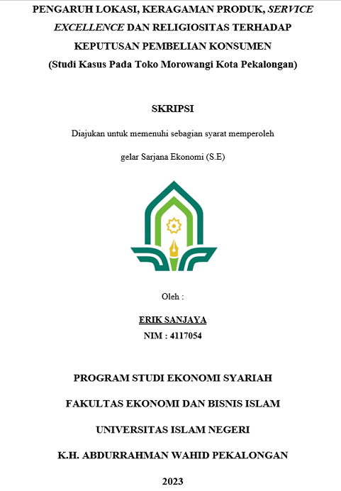 Pengaruh  Lokasi, Keragaman Produk ,  Service Excellence dan Religiositas Terhadap Keputusan Pembelian Konsumen ( Studi Kasus Pada Toko Morowangi Kota Pekalongan )