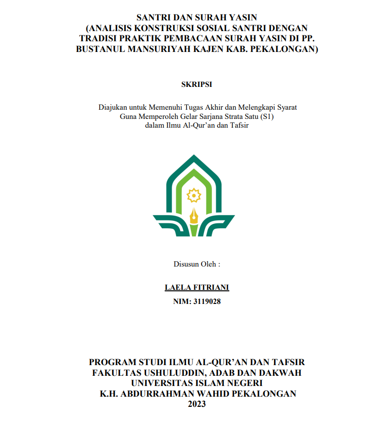 Santri dan Surah Yasin (Analisis Konstruksi Sosial Santri Dengan Tradisi Praktik Pembacaan Surah Yasin di PP. Bustanul Mansuriyah Kajen Kab. Pekalongan