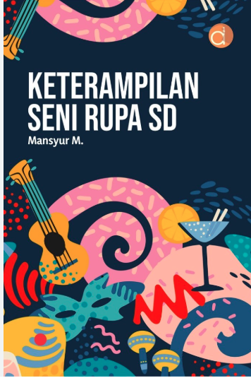 Keterampilan Seni Rupa Untuk Anak Sekolah Dasar