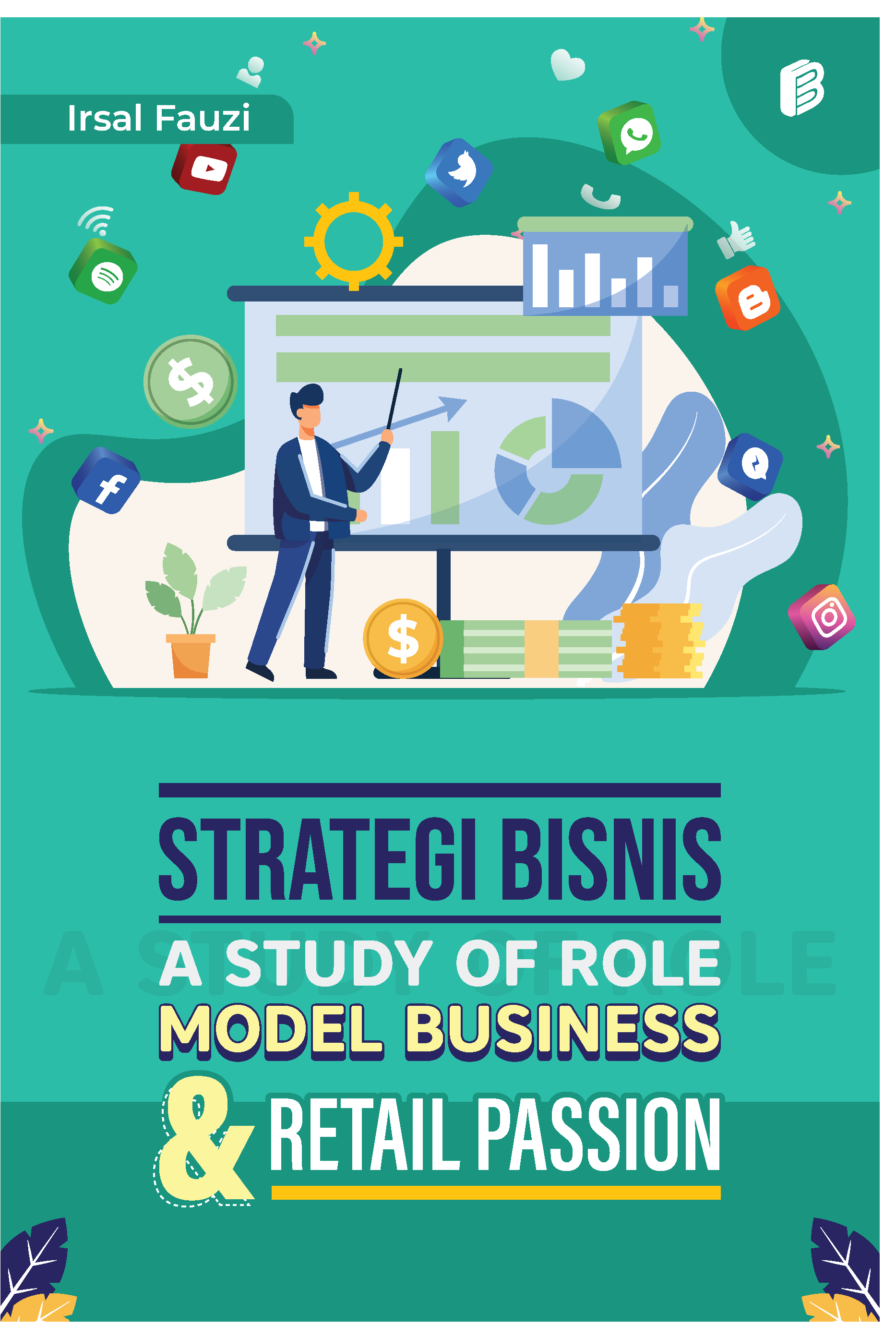 Strategi Bisnis A Study Of Role Model Business & Retail Passion