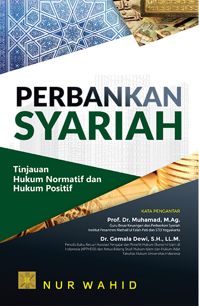 Perbankan Syariah Tinjauan Hukum Normatif dan Hukum Positif