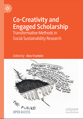 Co-Creativity and Engaged Scholarship: Transformative Methods in Social Sustainability Research