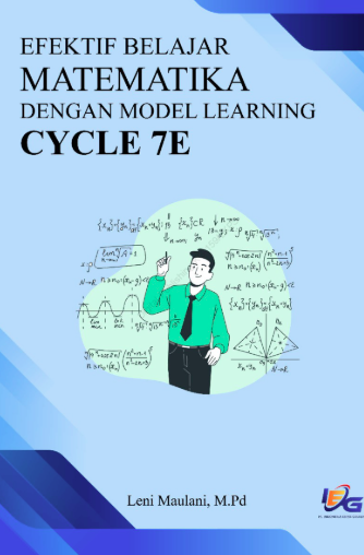 Efektif Belajar Matematika dengan Model Learning Cycle 7E