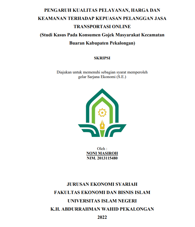 Pengaruh Kualitas Pelayanan, Harga Dan Keamanan Terhadap Kepuasan Pelanggan Jasa Transportasi Online (Studi Kasus Pada Konsumen Gojek Masyarakat Kecamatan Buaran Kabupaten Pekalongan)