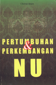 Pertumbuhan dan Pekembangan Nahdlatul Ulama