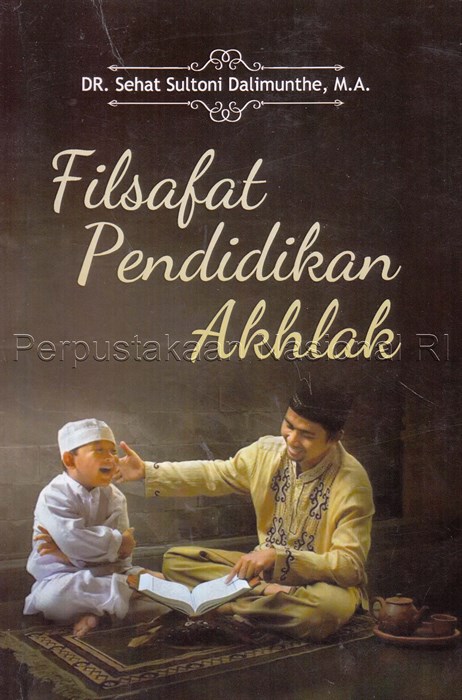 Filsafat Pendidikan Akhlak