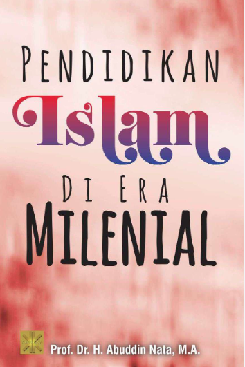 Pendidikan Islam Di Era Milenial