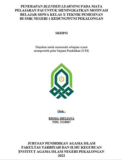 Penerapan Blended Learning Pada Mata Pelajaran PAI Untuk Meningkatkan Motivasi Belajar Siswa Kelas X Teknik Pemesinan di SMK Negeri 1 Kedungwuni Pekalongan
